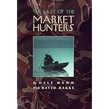 the last of the market hunters