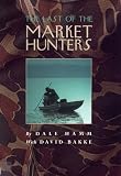The Last of the Market Hunters