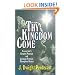Thy Kingdom Come: Tracing God's Kingdom Program and Covenant Promises Throughout History