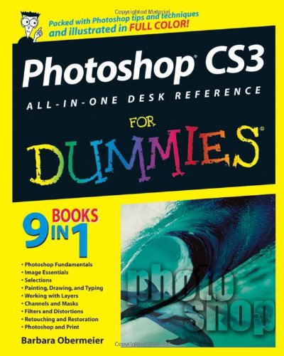 Photoshop CS3 All-in-One Desk Reference For Dummies (For Dummies (Computers))