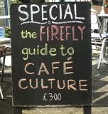 The Firefly Guide to Cafe Culture