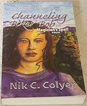 Channeling Biker Bob: Magician's Spell Channeling Biker Bob: Magician's Spell