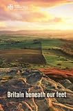 Britain beneath our feet : an atlas of digital information on Britain's land quality, underground hazards, resources and geology