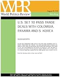 U.S. Set to Pass Trade Deals With Colombia, Panama and S. Korea (World Politics Review Briefings)