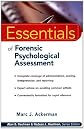 Essentials of Forensic Psychological Assessment (Essentials of Psychological Assessment)