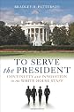 To Serve the President