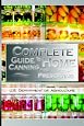 Complete Guide to Home Canning and Preserving