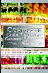 Complete Guide to Home Canning and Preserving