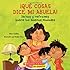 Qu&eacute; cosas dice mi abuela: (Spanish language edition of The Things My Grandmother Says) (Spanish Edition)
