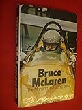 Bruce McLaren : the man and his racing team