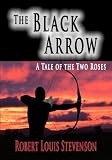 The Black Arrow: A Tale of the Two Roses. Illustrated by N.C. Wyeth