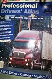 Professional Drivers' Atlas: The Trucking Industry Road Atlas : United States, Canada, Mexico
