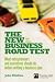 The New Business Road Test: What Entrepreneurs and Executives Should Do Before Writing a Business Plan (3rd Edition)