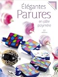 Revue Editions Didier Carpentier  / Elégantes parures en pâte polymère
