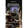 Privatisation de la violence : Des mercenaires aux Soci�t�s militaires et de s�curit� priv�es