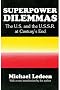 Superpower Dilemmas: The U.S. and the U.S.S.R. at Century's End