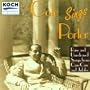 Cole Sings Porter: Rare and Unreleased Songs from Can-Can and Jubilee