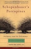 Schopenhauer's Porcupines: Intimacy and Its Dilemmas