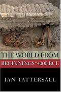 The World from Beginnings to 4000 BCE (New Oxford World History)