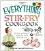 The Everything Stir-Fry Cookbook: 300 Fresh and Flavorful Recipes the Whole Family Will Love (Everything: Cooking)