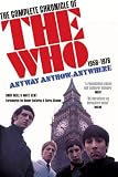 Anyway, anyhow, anywhere : the complete chronicle of The Who, 1958-1978