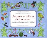 Revue Place Stanislas (Editions)  / Desserts et délices de Lorraine : Recettes, produits du terroir, traditions