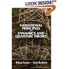 Click here to buy Variational Principles in Dynamics and Quantum Theory (Dover Books on Physics) by  Wolfgang Yourgrau and Stanley Mandelstam.