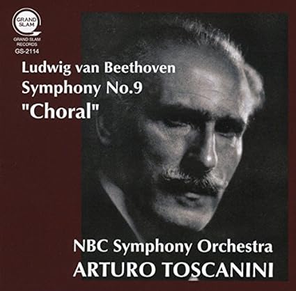 ベートーヴェン : 交響曲 第9番 ニ短調 Op.125 「合唱」 (Ludwig van Beethoven : Symphony No.9 ''Choral'' / NBC Symphony Orchestra | Arturo Toscanini)