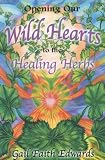 Opening Our Wild Hearts to the Healing Herbs