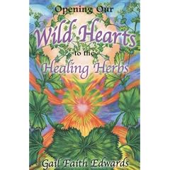 Opening Our Wild Hearts to the Healing Herbs