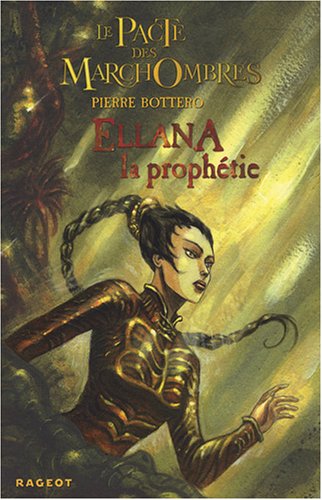 Le Pacte des MarchOmbres, Tome 3 : Ellana : La prophétie