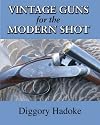 Vintage Guns for the Modern Shot