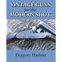 Vintage Guns for the Modern Shot