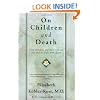 On Children and Death: How Children and Their Parents Can and Do Cope With Death