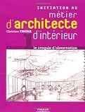 Initiation au métier d'architecte d'intérieur : Le croquis d'observation Image du produit