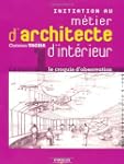 Initiation au m�tier d'architecte d'i...