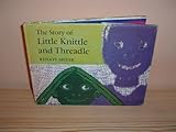 The story of Little Knittle and Threadle : a picture book