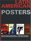 Latin American Posters: Public Aesthetics And Mass Politics