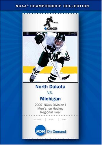 2007 NCAA Division I Men's Ice Hockey Regional Semi-Final - North Dakota vs. Michigan