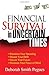 Financial Survival in Uncertain Times: *Prioritize Your Spending *Master Your Debt *Secure Your Future * Maintain Your Peace of Mind