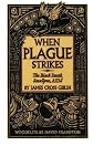 When Plague Strikes: The Black Death, Smallpox, AIDS