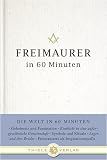 Freimaurer in 60 Minuten