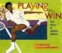 Playing to Win: The Story of Althea Gibson