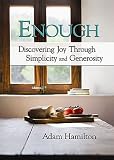 Enough, paperback version: Discovering Joy through Simplicity and Generosity