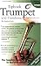 Tipbook Trumpet and Trombone, Flugelhorn and Cornet: The Complete Guide