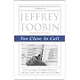 Too Close to Call: The Thirty-Six-Day Battle to De&hellip by Jeffrey Toobin