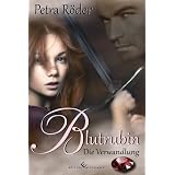 Blutrubin Trilogie - Band 1: Die Verwandlungvon "Petra R�der"