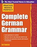 Practice Makes Perfect Complete German Grammar