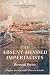 The Absent-Minded Imperialists: Empire, Society, and Culture in Britain