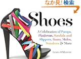 Shoes: A Celebration of Pumps, Sandals, Slippers & More